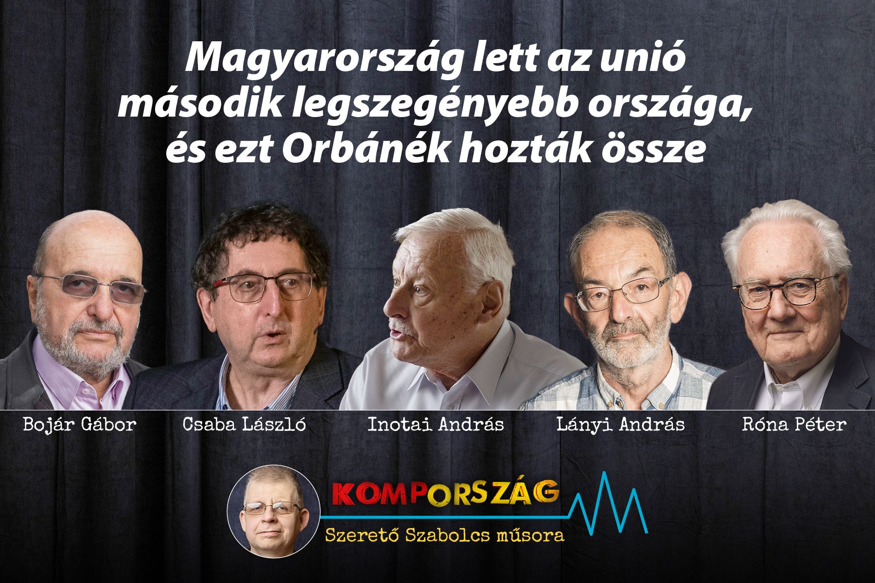Magyarország lett az unió második legszegényebb országa, és ezt Orbánék hozták össze – Kompország