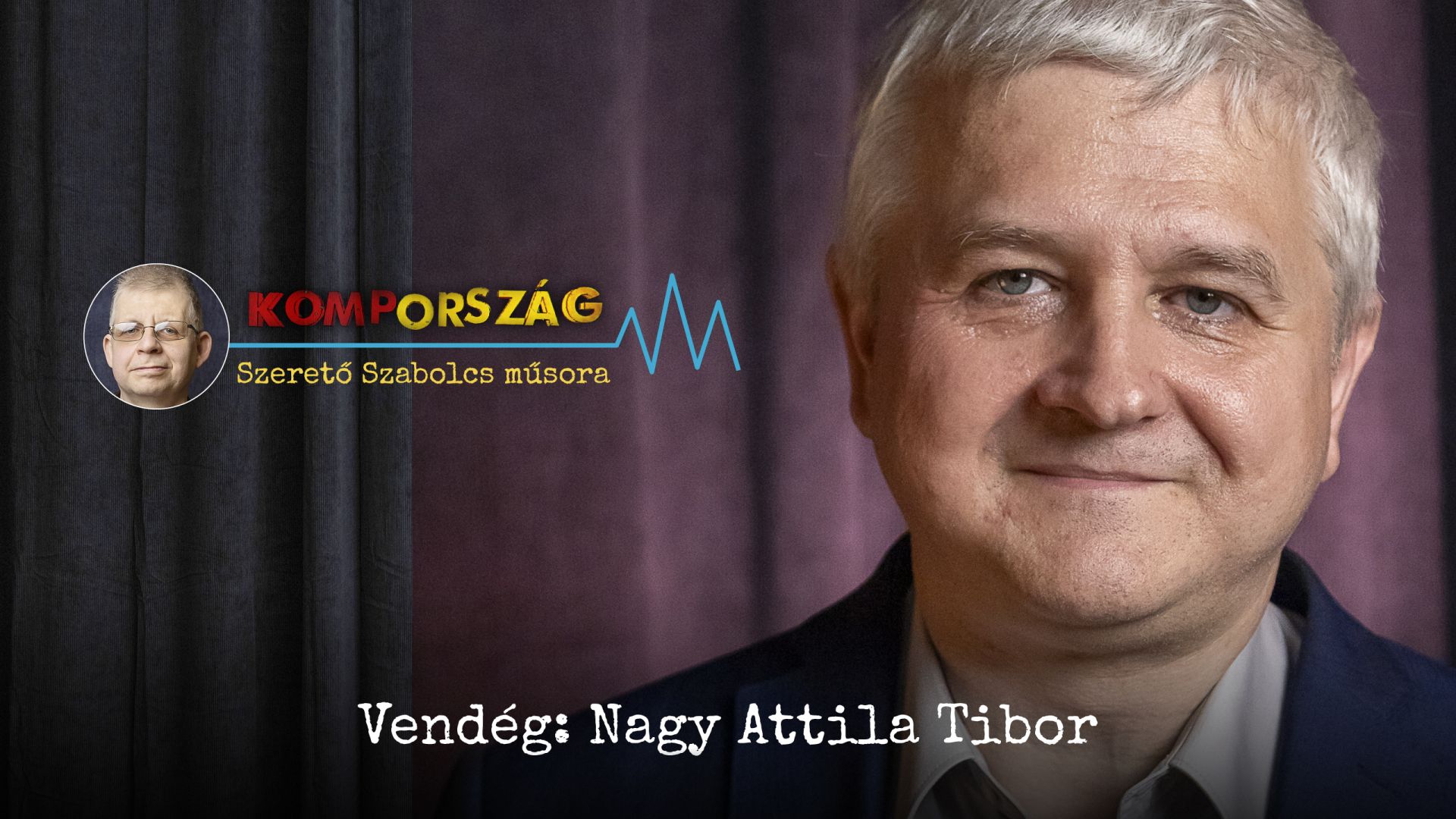 Vasárnap megszülethet Orbán Viktor új, igazi kihívója – Nagy Attila Tibor a Kompországban