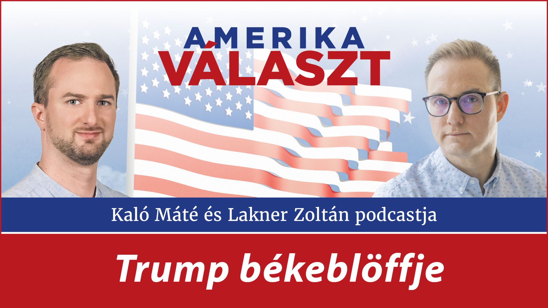 Amerika választ 04 – Trump békeblöffje