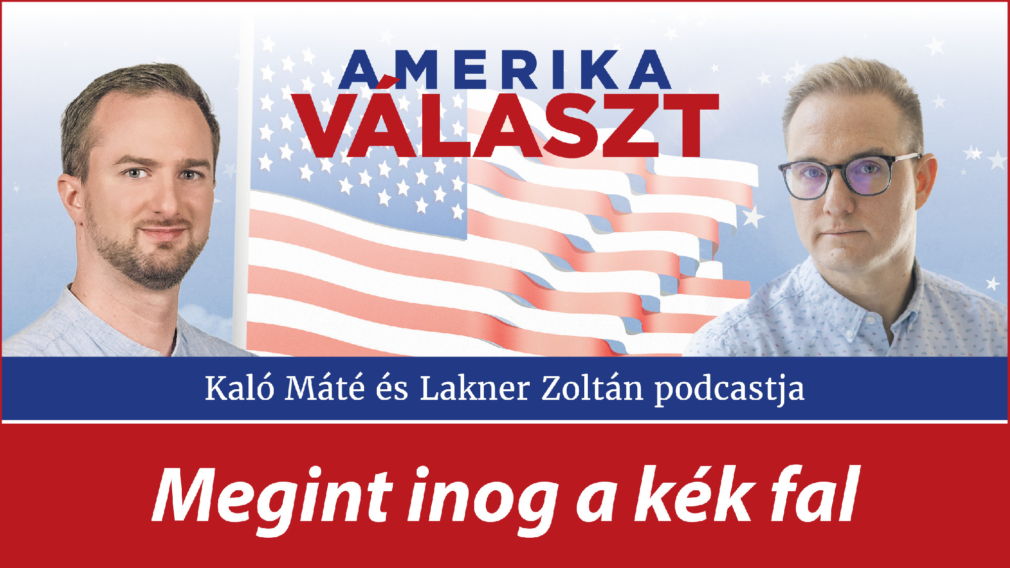 Amerika választ 07. – Megint inog a kék fal