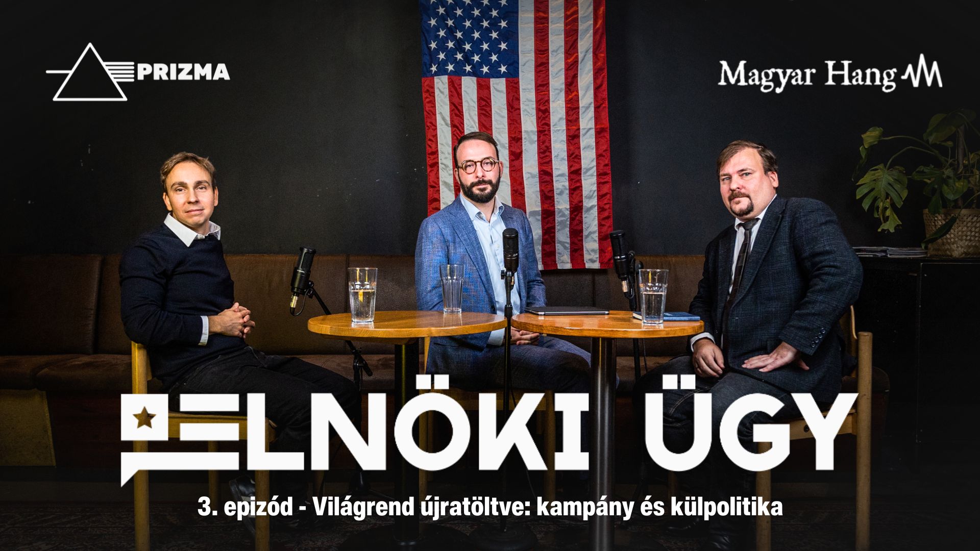 Elnöki ügy – Világrend újratöltve: kampány és külpolitika