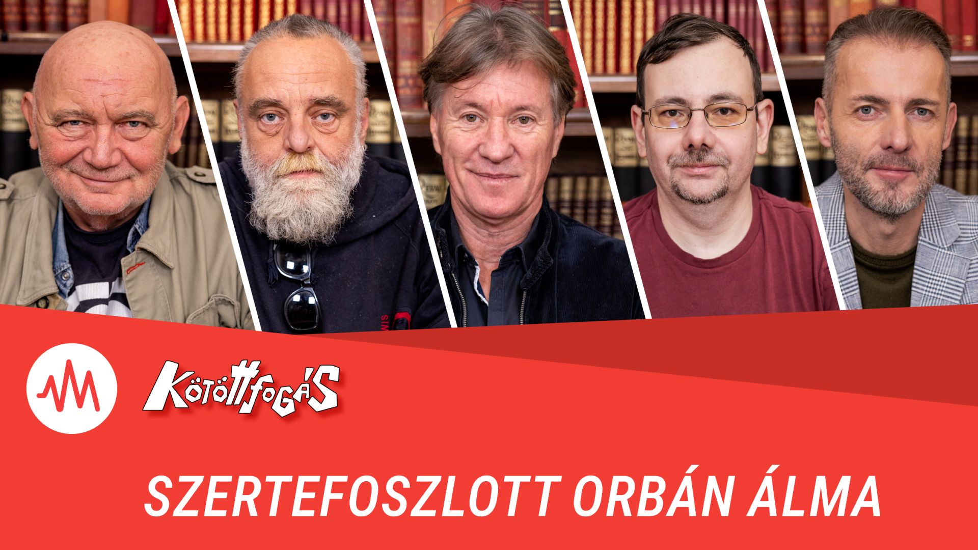 Kötöttfogás 319. – Szertefoszlott Orbán álma