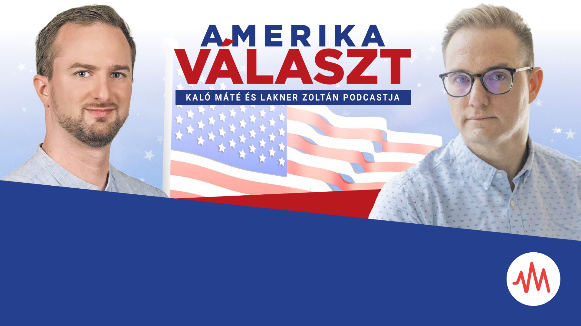 Amerika választ 09. – Hibák az utolsó métereken – Lakner Zoltán és Kaló Máté podcastja