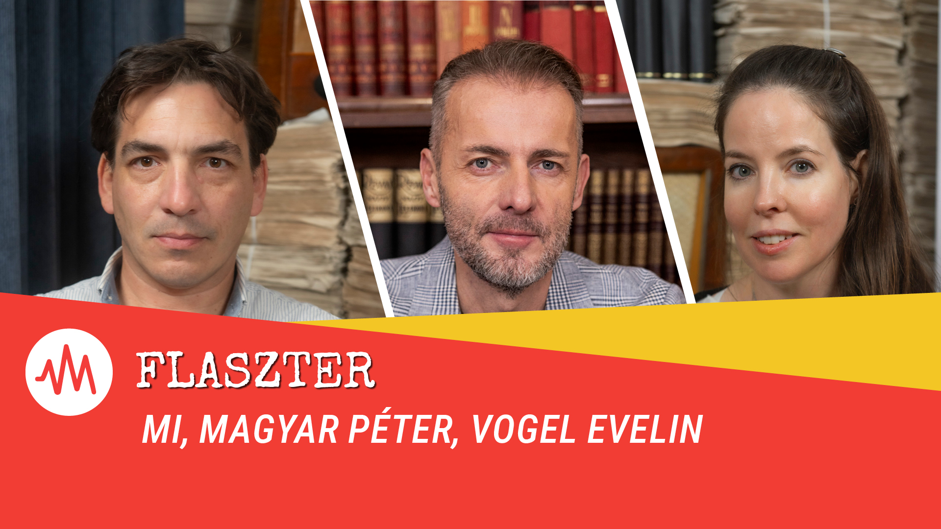 Flaszter 323. – MI, Magyar Péter, Vogel Evelin