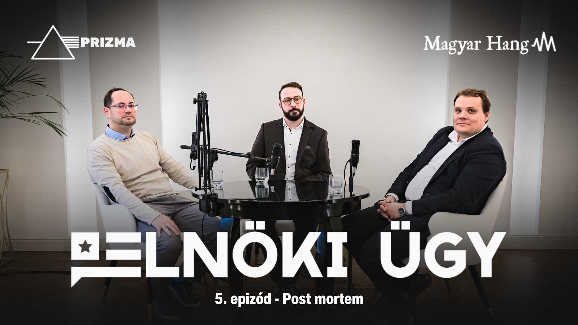 Elnöki Ügy #5 – Post mortem