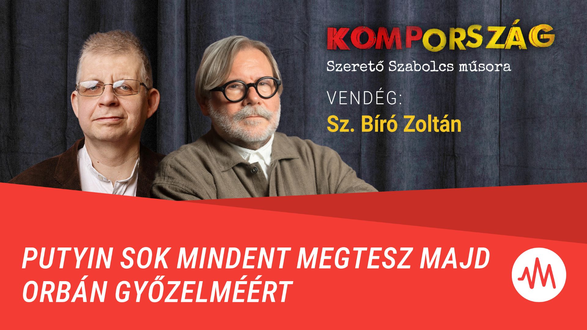 Sz. Bíró Zoltán: Putyin sok mindent megtesz majd Orbán győzelméért – Kompország