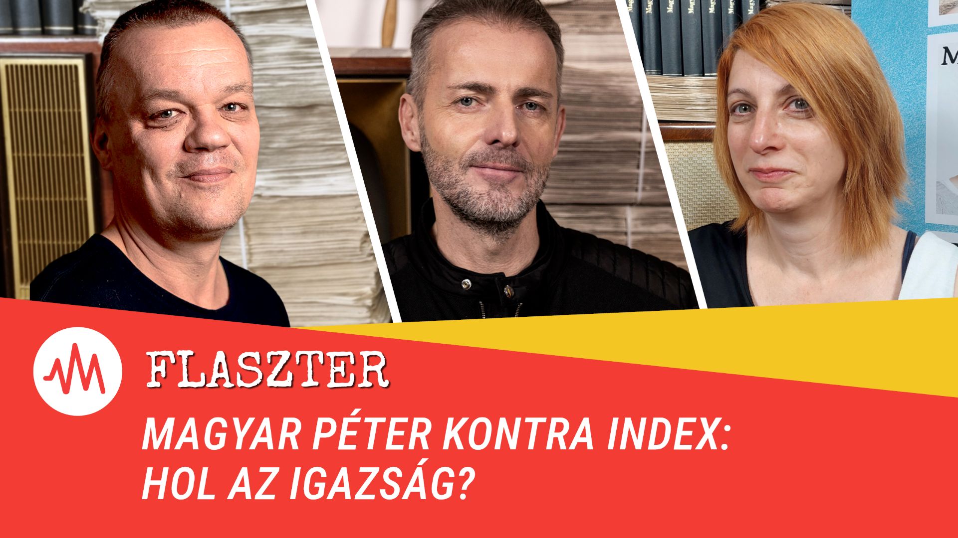 Flaszter 374. – Magyar Péter kontra Index: hol az igazság?