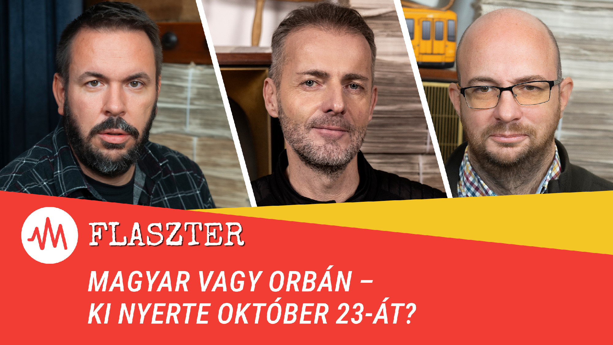 Flaszter 377. – Magyar vagy Orbán – ki nyerte október 23-át?
