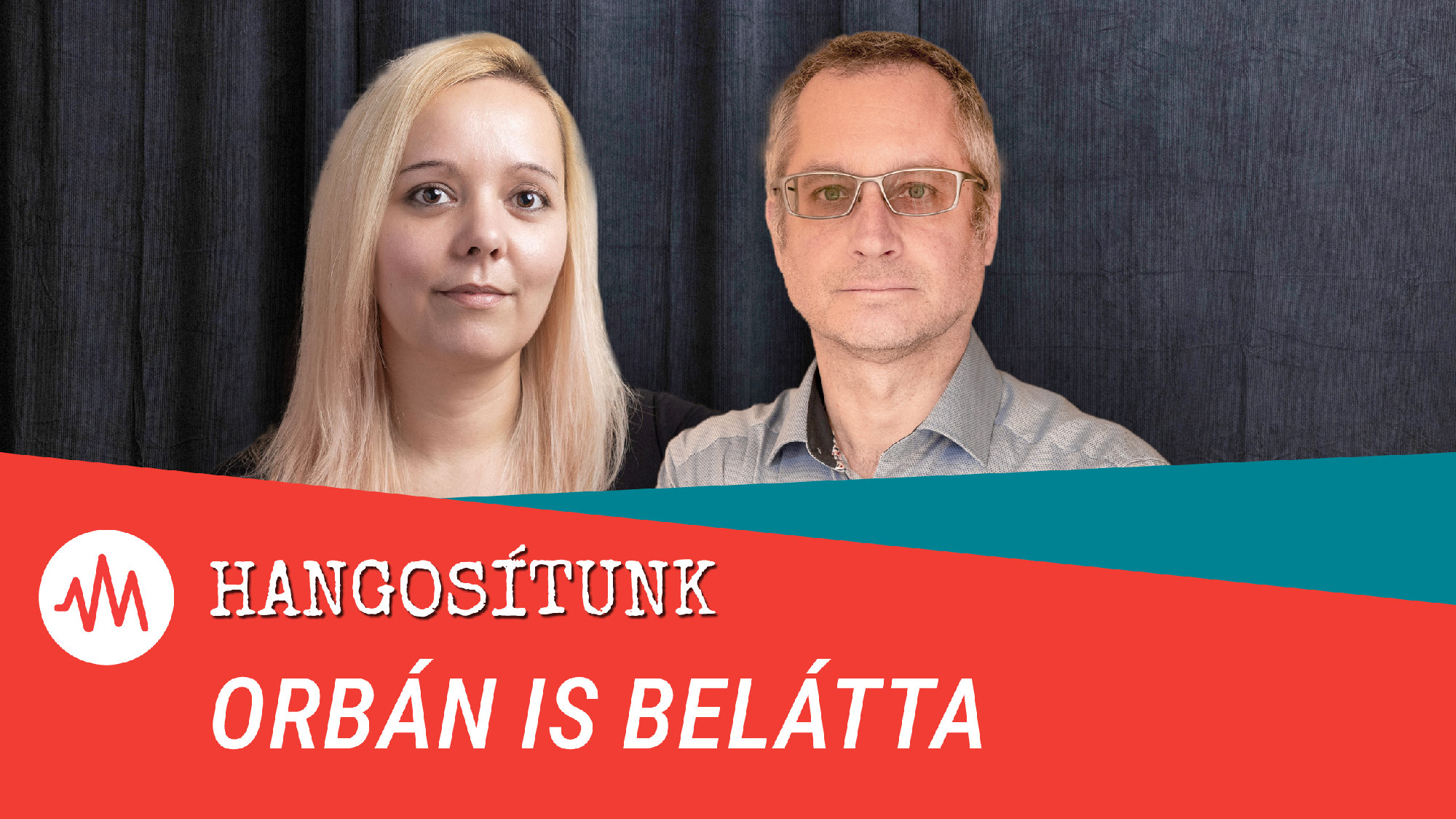 Megrettent a NER-oligarchia – Hangosítunk