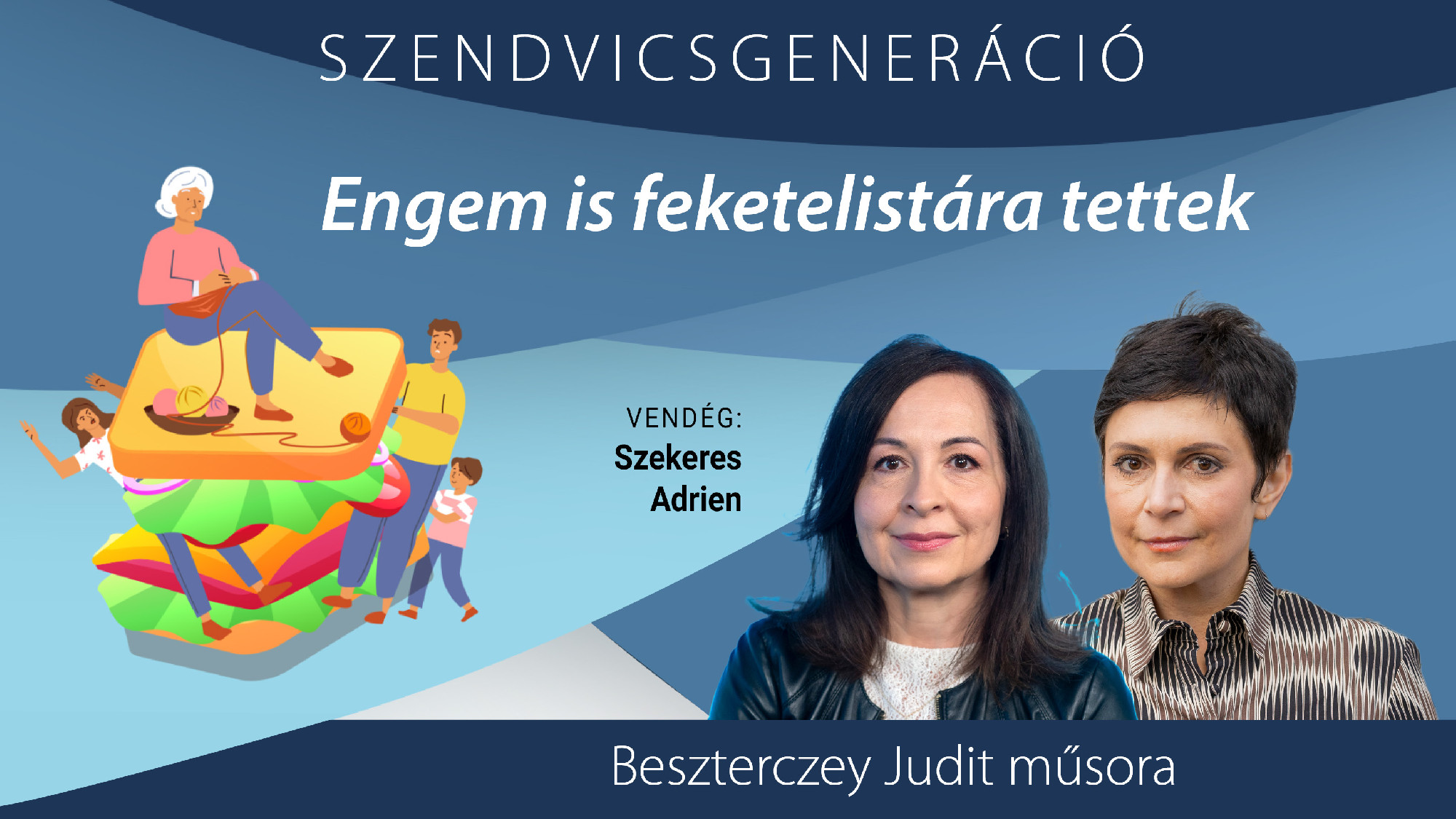 Szekeres Adrien: Rettegtem, mégis ki kellett állnom a Tisza mellett – Szendvicsgeneráció