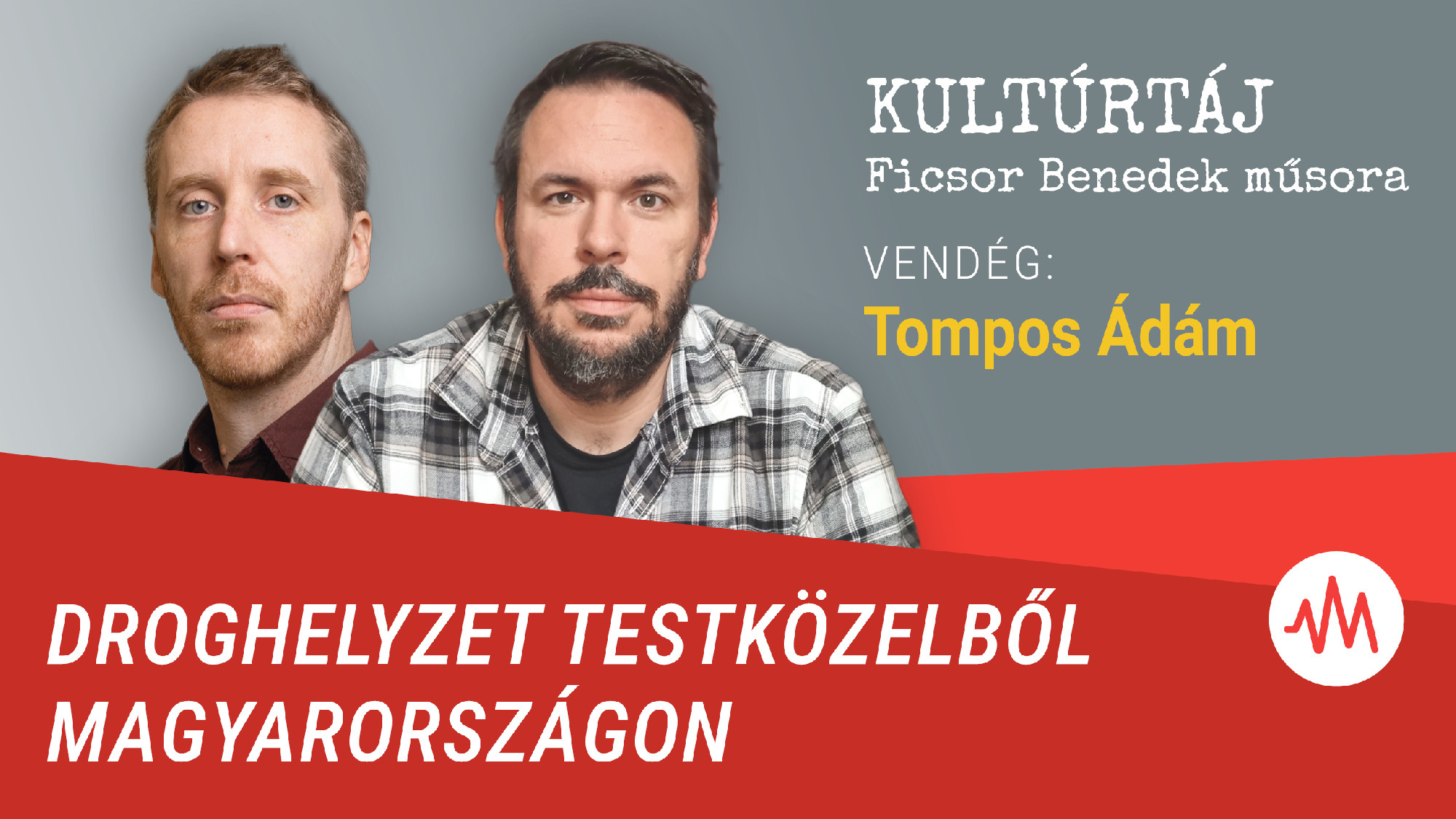 Miért a droggal fertőzött területeken volt a legsikeresebb a Fidesz? – Tompos Ádám a Kultúrtájban