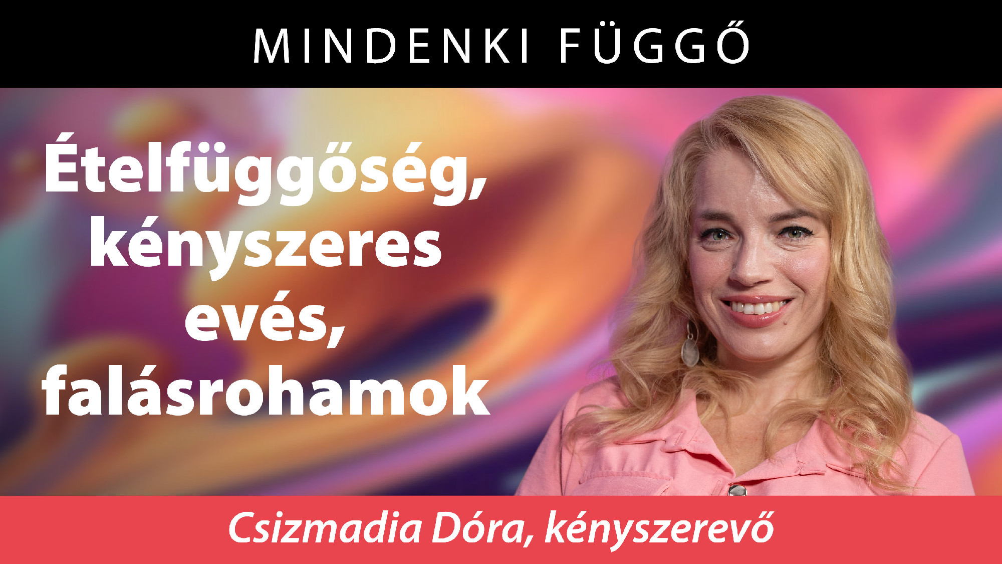 Csizmadia Dóra kényszerevő: Boldogan csokiztam, ha szomorkodtam, sütit faltam – Mindenki függő