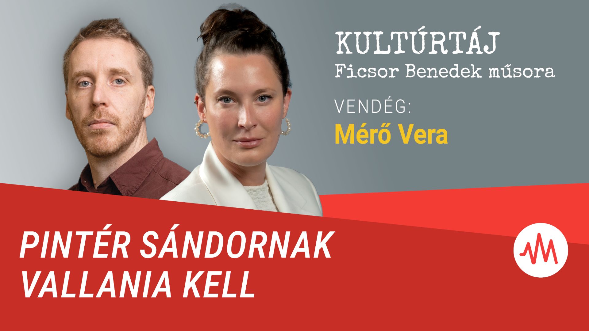 Mérő Vera: Pintér Sándornak be kell vallania, hogy tudott mindenről – Kultúrtáj