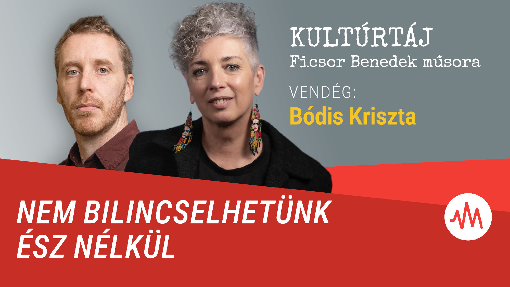Bódis Kriszta: A Fidesz még a saját embereinek is hazudott – Kultúrtáj