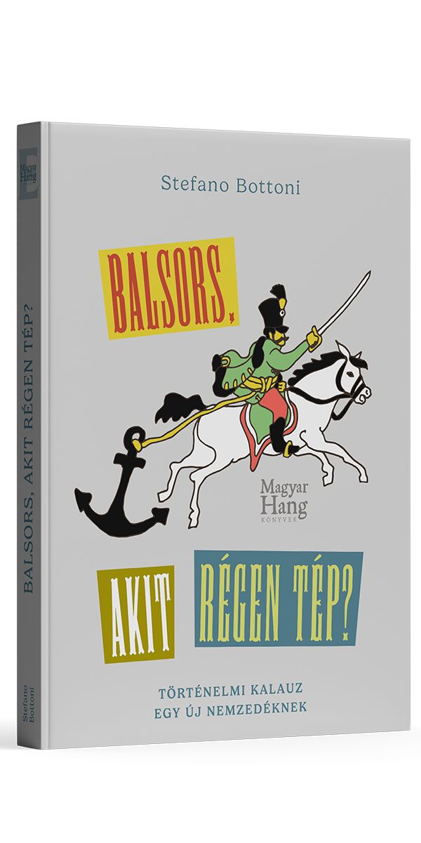 Előrendelés – Stefano Bottoni: Balsors, akit régen tép?
